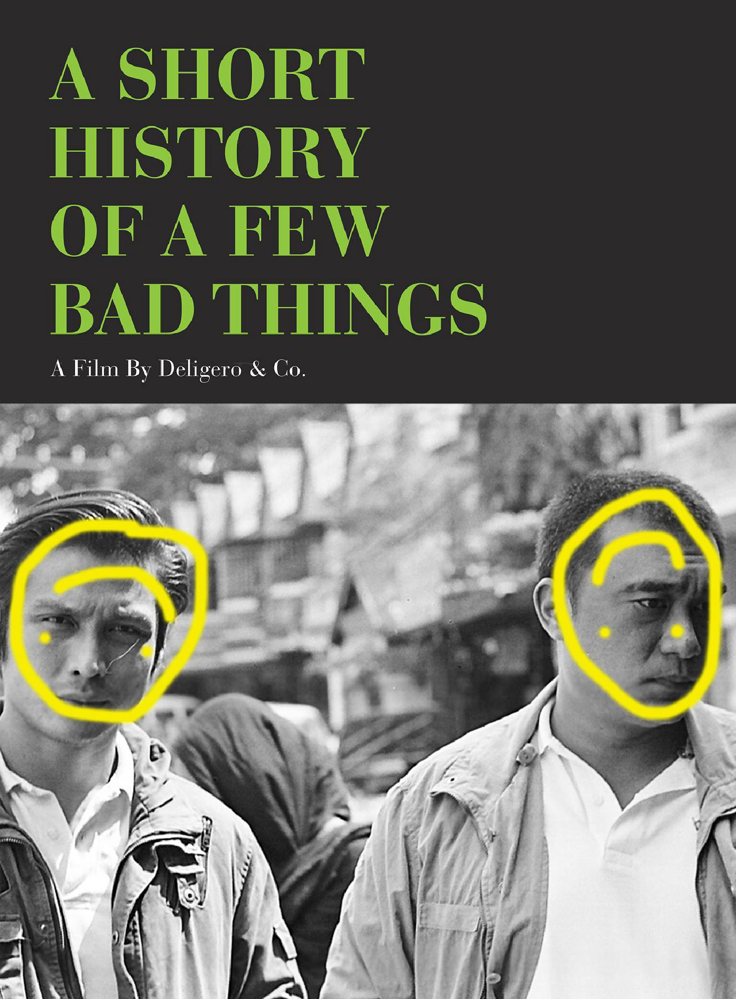 A SHORT HISTORY OF A FEW BAD THINGS